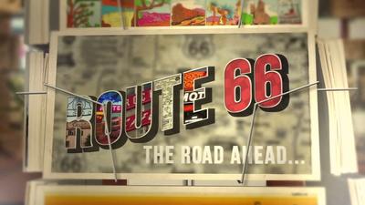 Route 66: The Road Ahead