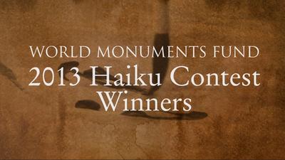 World Monuments Fund: 2013 Haiku Contest Winners